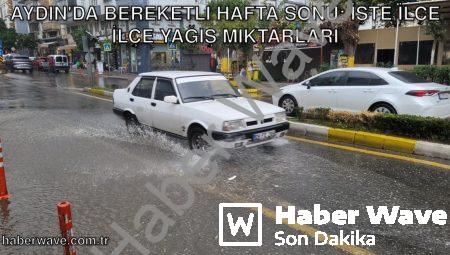 Aydın’da Bereketli Hafta Sonu: İşte İlçe İlçe Yağış Miktarları