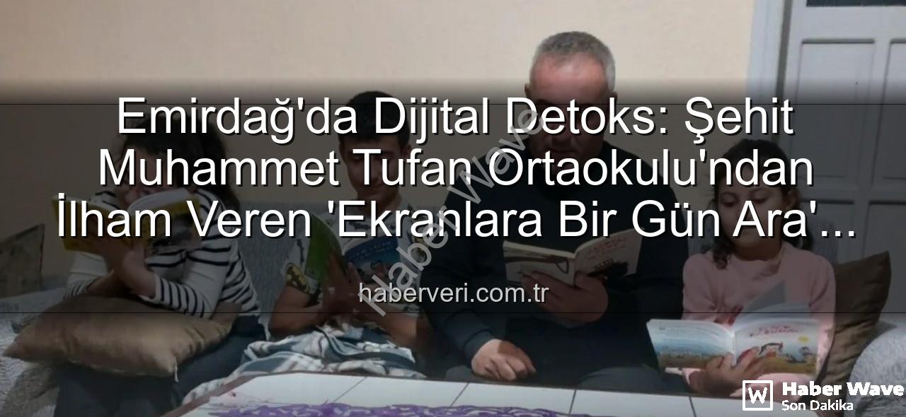 ekranlara bir gün ara - Emirdağ'da 'Ekranlara Bir Gün Ara' Verildi: Aile ve Toplum Bağları Güçleniyor