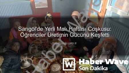 Sarıgöl’de Yerli Malı Haftası Coşkusu: Geleceğin Tüketicileri Üretime Adım Attı