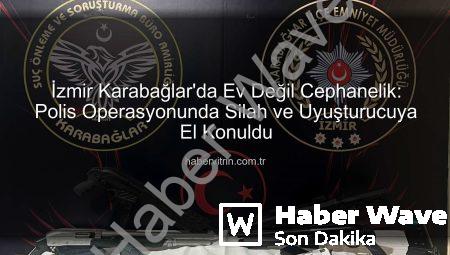 İzmir’de Ev Değil Cephanelik: Ruhsatsız Silah ve Uyuşturucu Operasyonu!