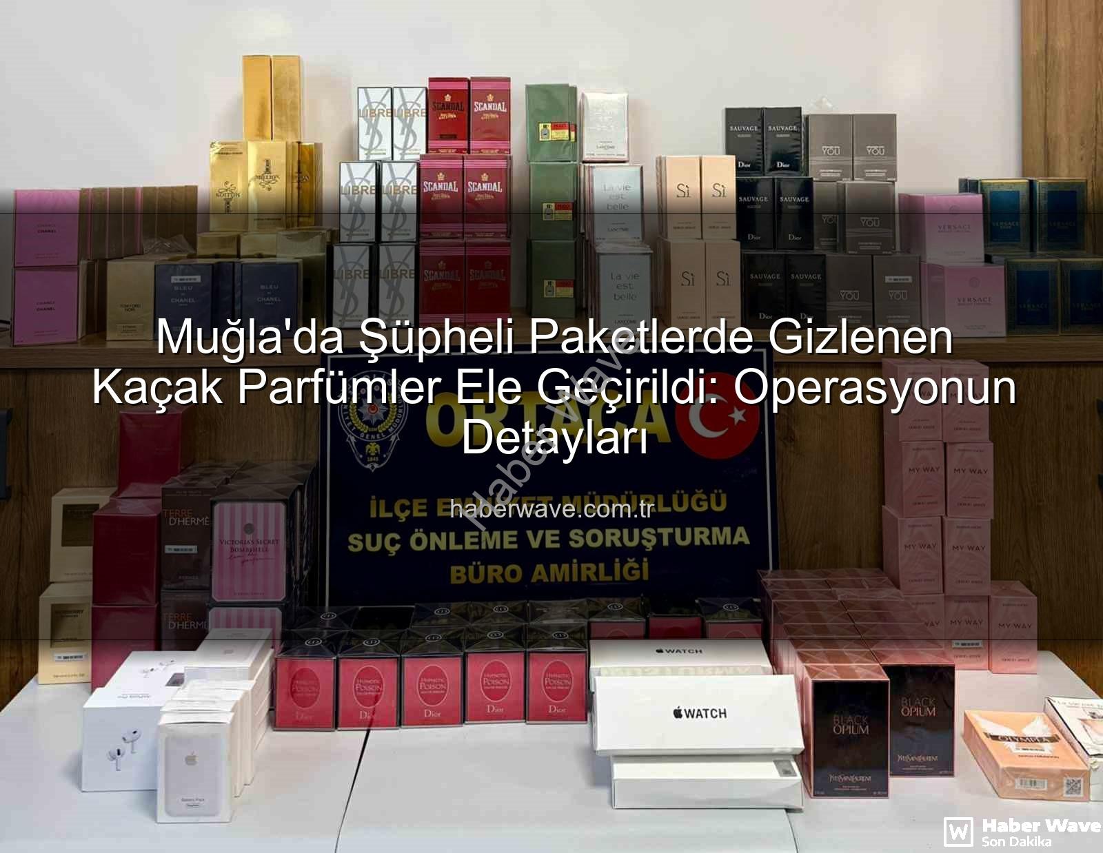 kaçak parfüm - Muğla'da Şüpheli Paketlerde Gizlenen Kaçak Parfümler Ele Geçirildi: Operasyonun Detayları