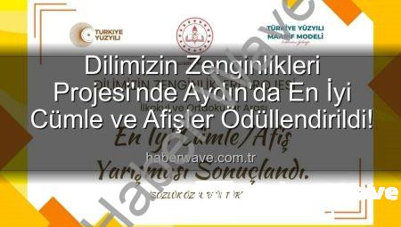 Dilimizin Zenginlikleri Projesi’nde Aydın’da En İyi Cümle ve Afişler Ödüllendirildi!