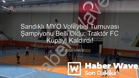 Sandıklı MYO Voleybol Turnuvası’nda Şampiyon Belli Oldu: Traktör FC Kupayı Kaldırdı!