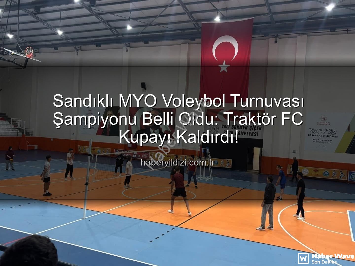 Sandıklı MYO Voleybol Turnuvası - Sandıklı MYO Voleybol Turnuvası'nda Şampiyon Belli Oldu: Traktör FC Kupayı Kaldırdı!