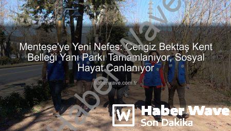 Menteşe’ye Yeni Nefes: Cengiz Bektaş Kent Belleği Yanı Parkı Tamamlanıyor, Sosyal Hayat Canlanıyor
