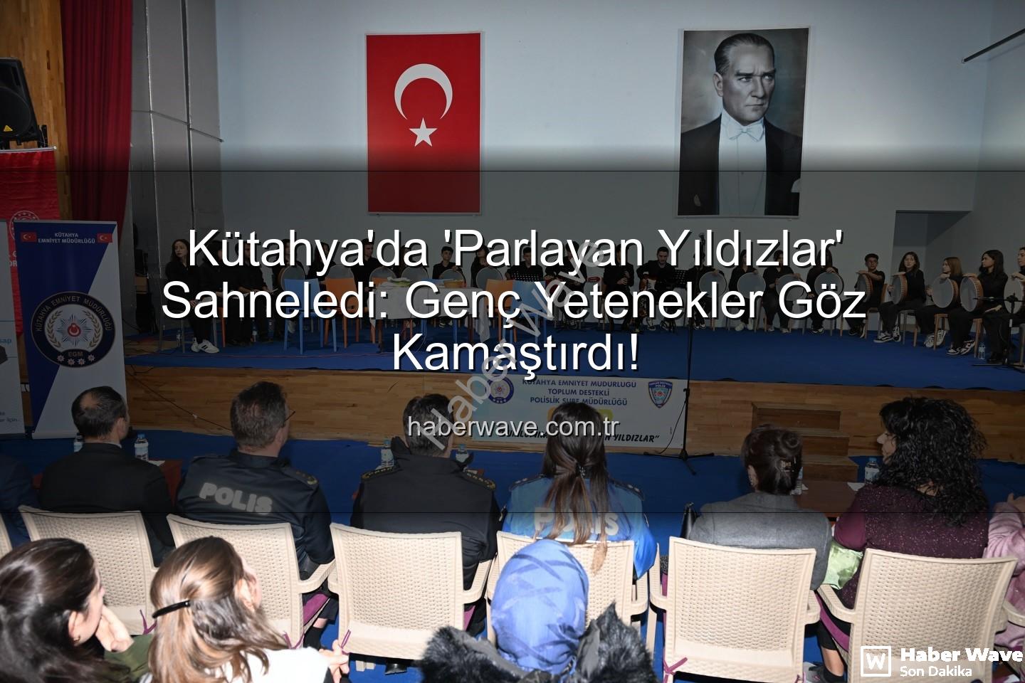 parlayan yıldızlar - Kütahya'da 'Parlayan Yıldızlar' Sahneledi: Genç Yetenekler Göz Kamaştırdı!