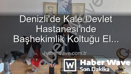 Denizli’de Kale Devlet Hastanesi’nde Başhekimlik Koltuğu El Değiştirdi: Genç Hekim Göreve Başladı