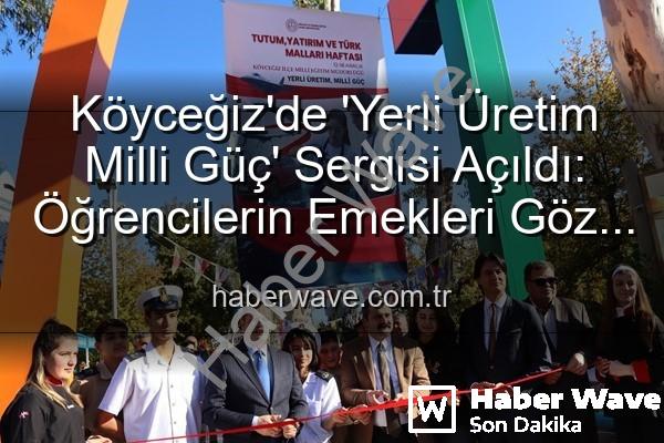 Yerli Üretim Milli Güç - Köyceğiz'de 'Yerli Üretim Milli Güç' Sergisi Açıldı: Öğrencilerin Emekleri Göz Doldurdu