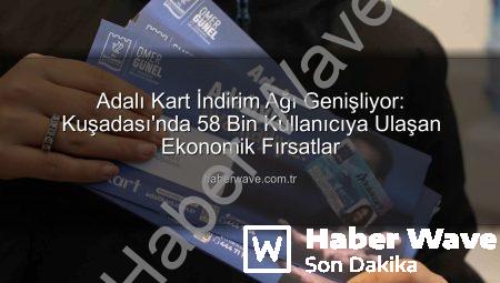 Adalı Kart İndirim Ağı Genişliyor: Kuşadası’nda 58 Bin Kullanıcıya Ulaşan Ekonomik Fırsatlar