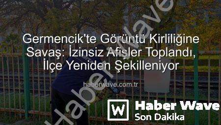Germencik’te Görüntü Kirliliğine Savaş: İzinsiz Afişler Toplandı, İlçe Yeniden Şekilleniyor
